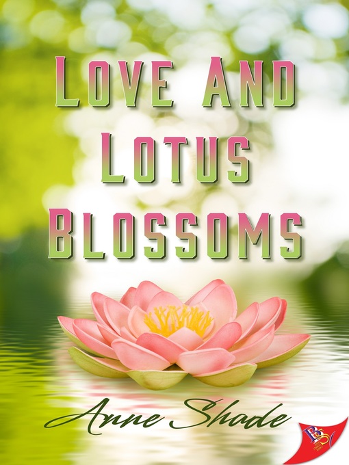 Title details for Love and Lotus Blossoms by Anne Shade - Available